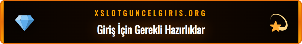 X Slot güncel giriş adresi için hazırlık yapan bir kullanıcının kontrol listesi.