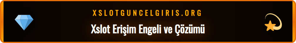 Xslot giriş güncel adres değişikliğinin nedenlerini gösteren şema