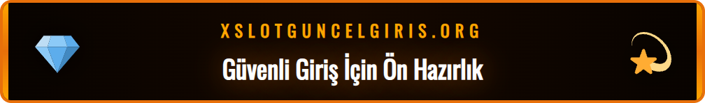 Xslot güncel giriş adresi için hazırlık adımlarını gösteren infografik.